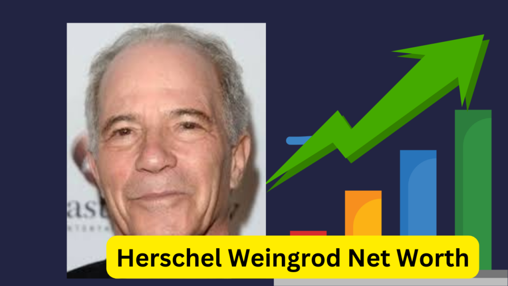 Herschel Weingrod Net Worth