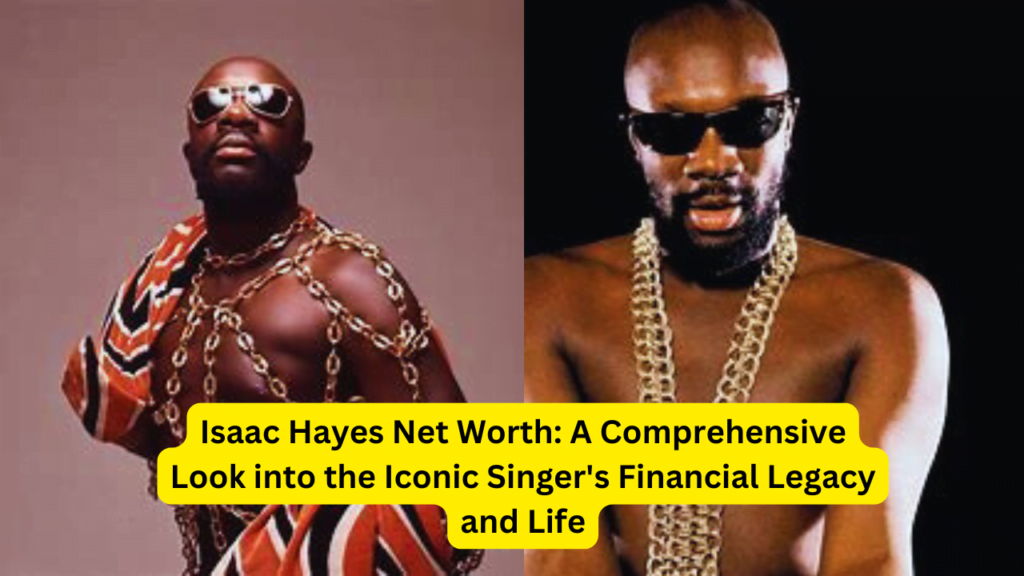 Isaac Hayes Net Worth