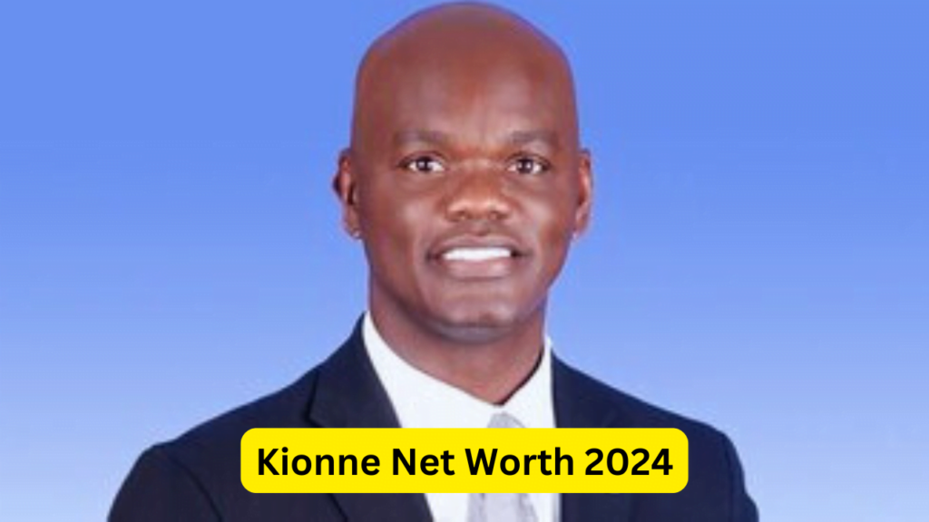 Kionne Net Worth 2024