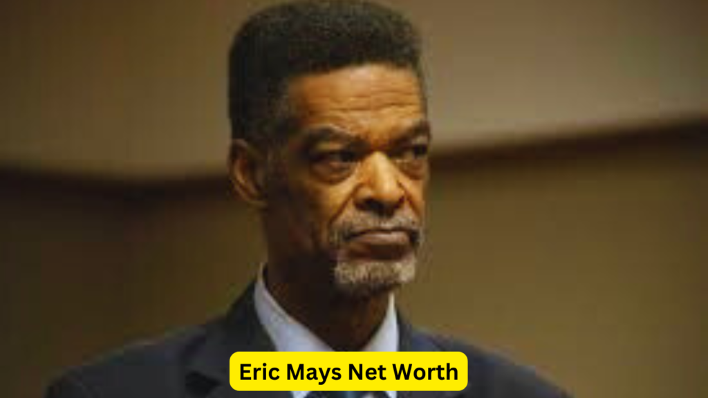 Eric Mays Net Worth