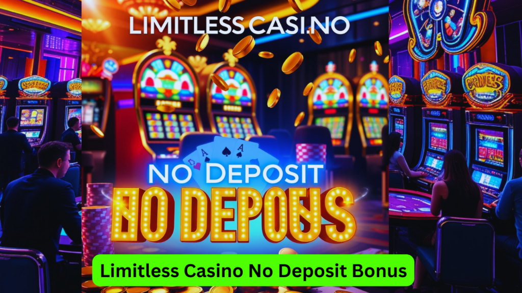 Limitless Casino No Deposit Bonus